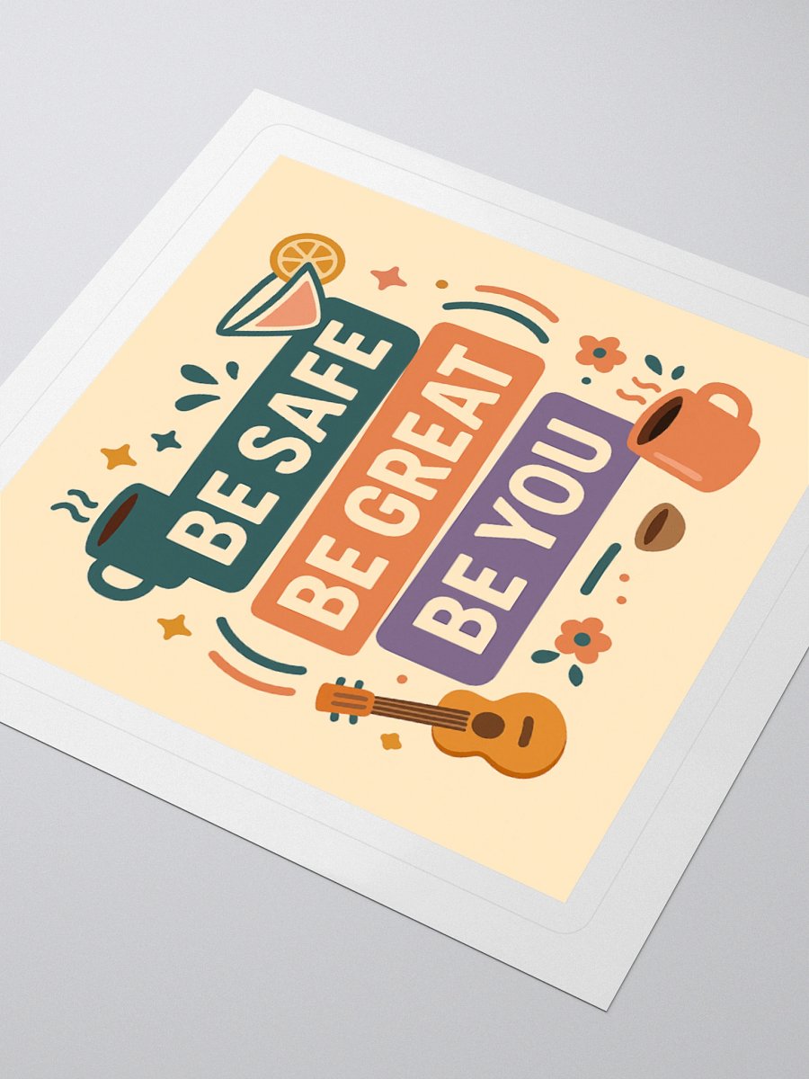 Be Safe, Be Great, Be You Stickers! product image (9)