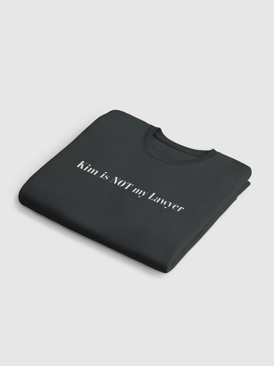 Kim Is Not My Lawyer Unisex Eco Sweatshirt product image (6)