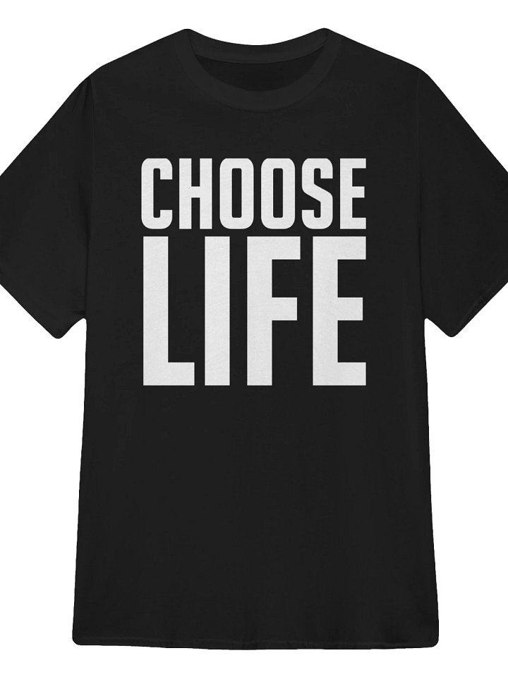 Choose Life T-Shirt product image (1)