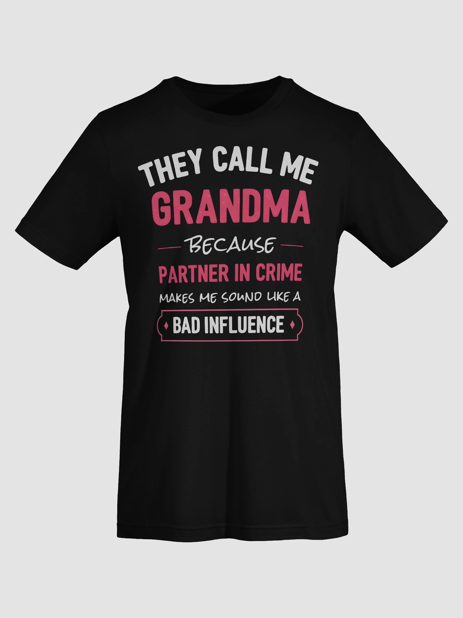 They Call Me Grandma – Funny Partner in Crime T-Shirt product image (7)