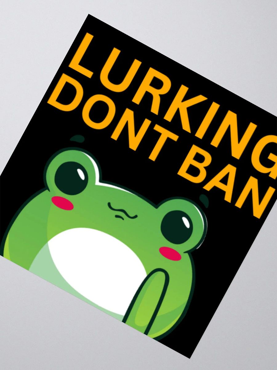 Lurking Don't Ban - Black 'Kiss Cut Sticker' product image (2)