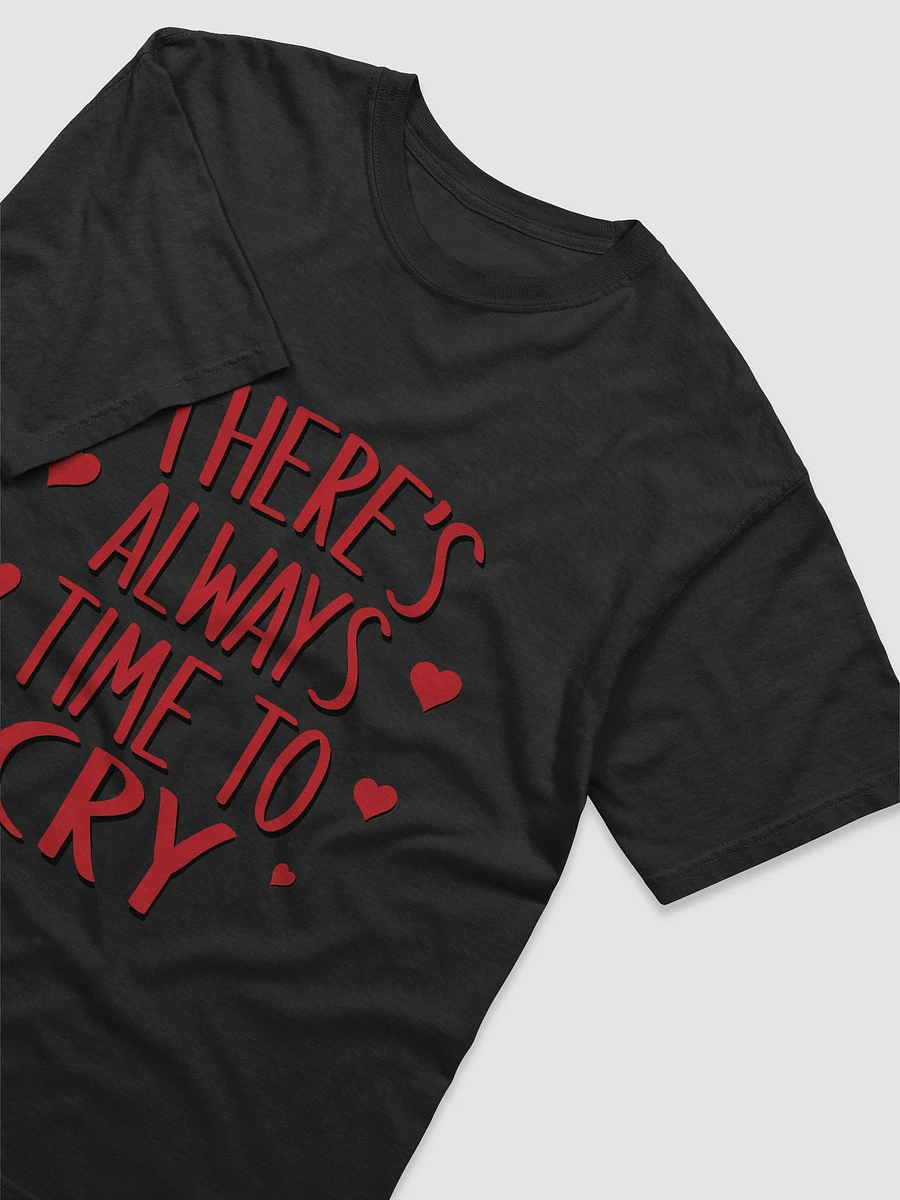 Theres Always Time To Cry- Shirt product image (5)