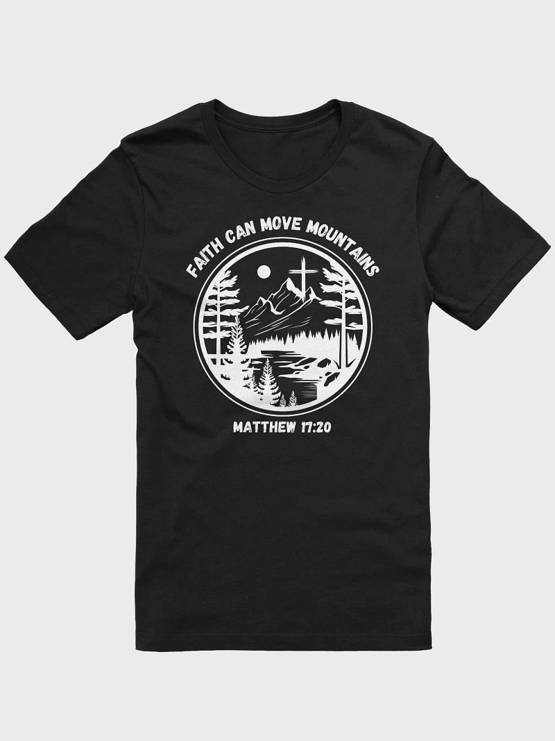 Faith Can Move Mountains T-Shirt-WHITE