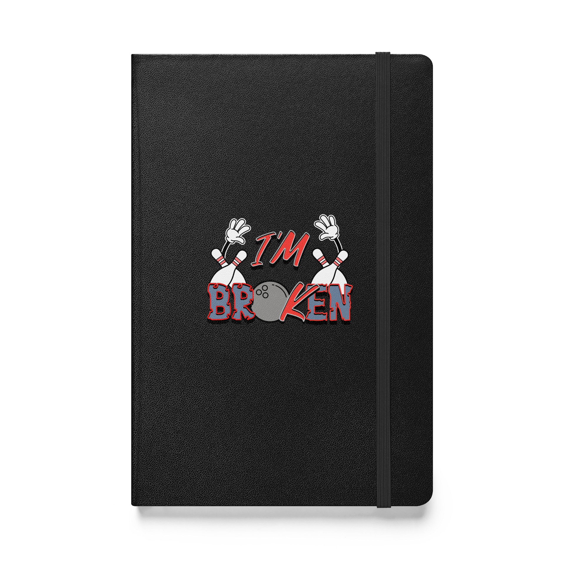 Im Broken Im Ok Bowling Strike Inspiration Hardcover Notebook product image (1)