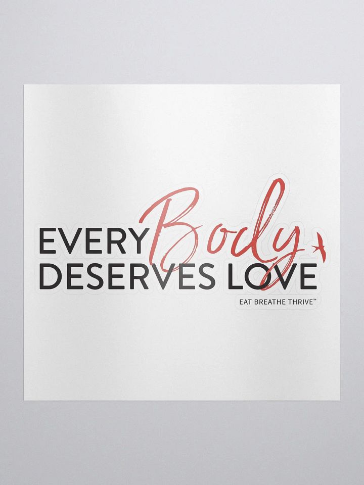 Every Body Deserves Love | sticker product image (1)