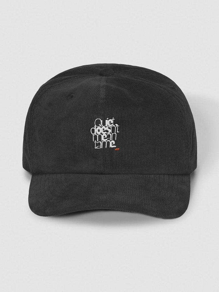 Quiet doesn't mean tame Embroidered Cat Wisdom Corduroy Dad Hat product image (1)