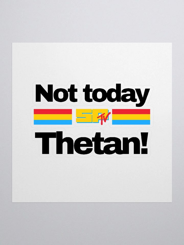 Not Today! SPTV 3