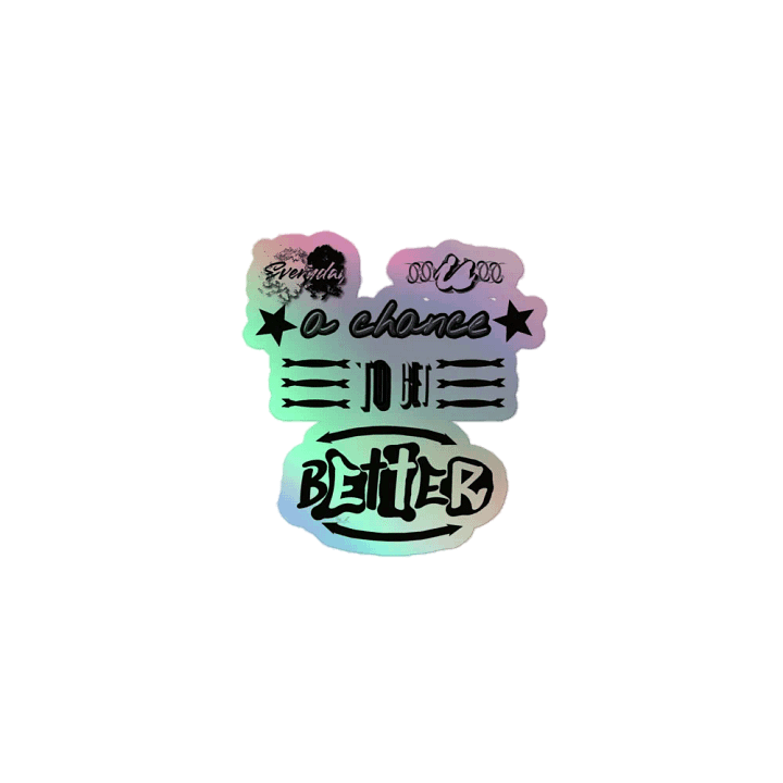 Every day is a chance to get better - Kiss-Cut Holographic Sticker Sheet product image (1)