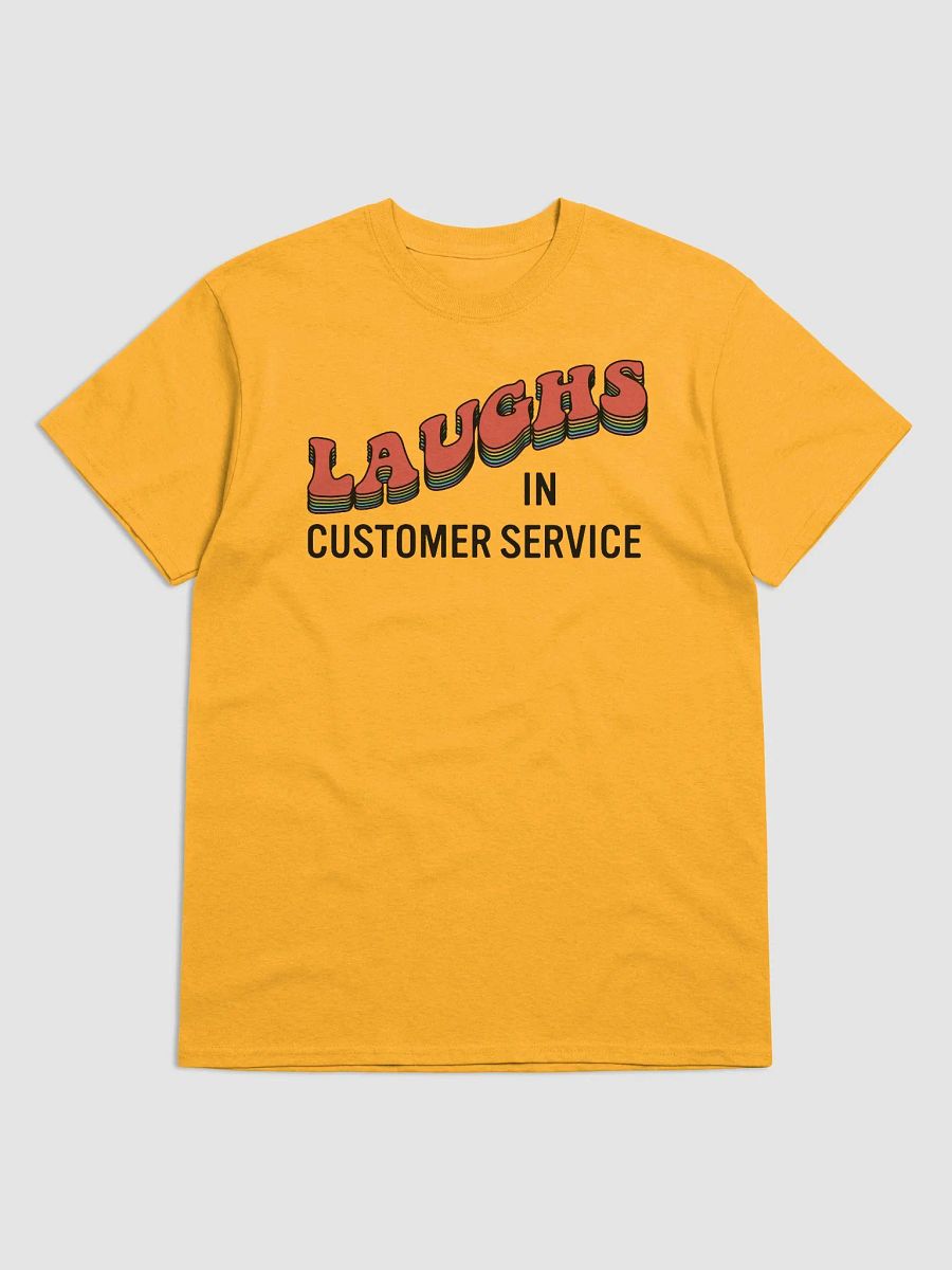 Laughs in Customer Service T-Shirt product image (1)