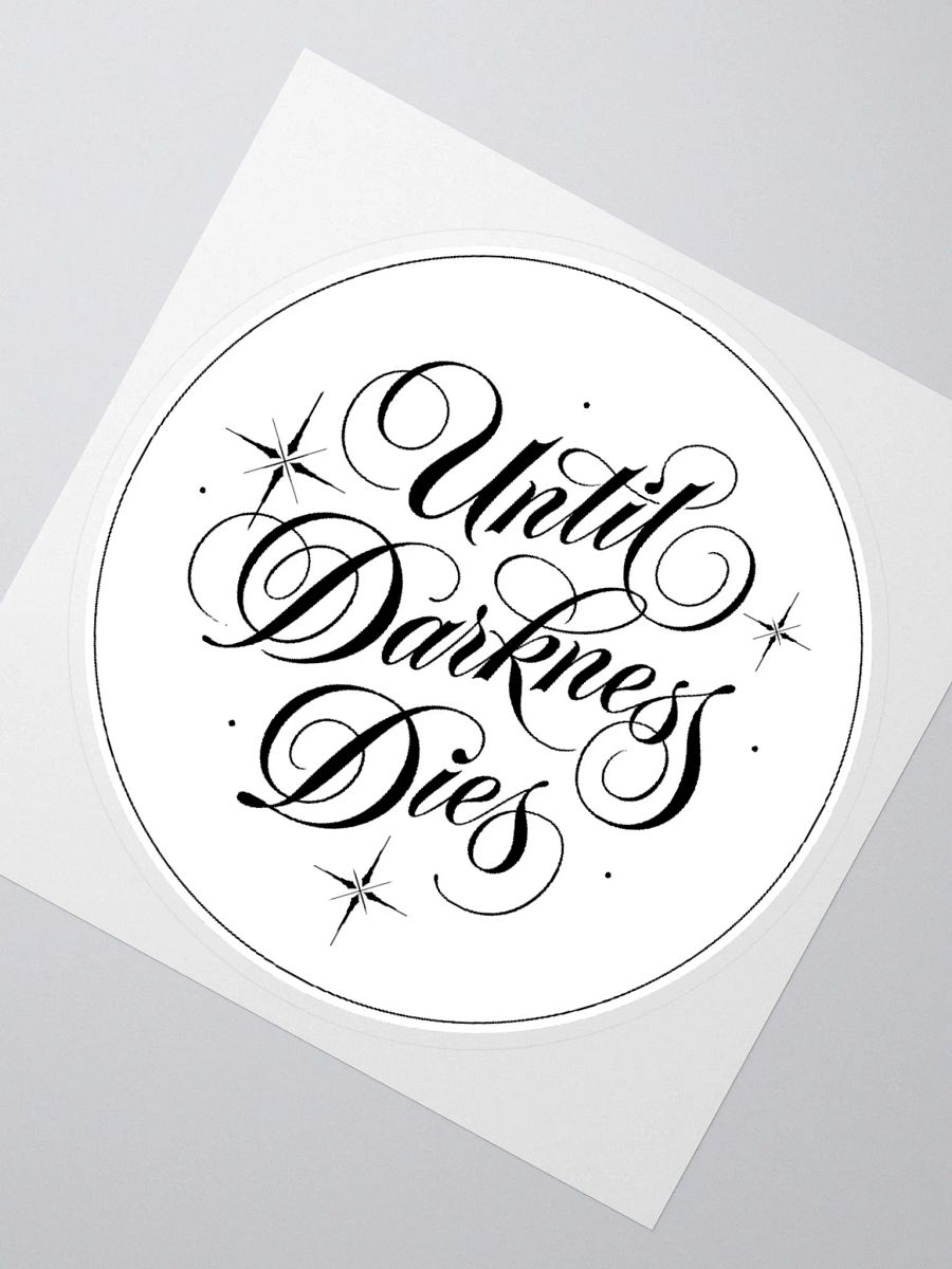 Until Darkness Dies (simple design) Sticker product image (6)