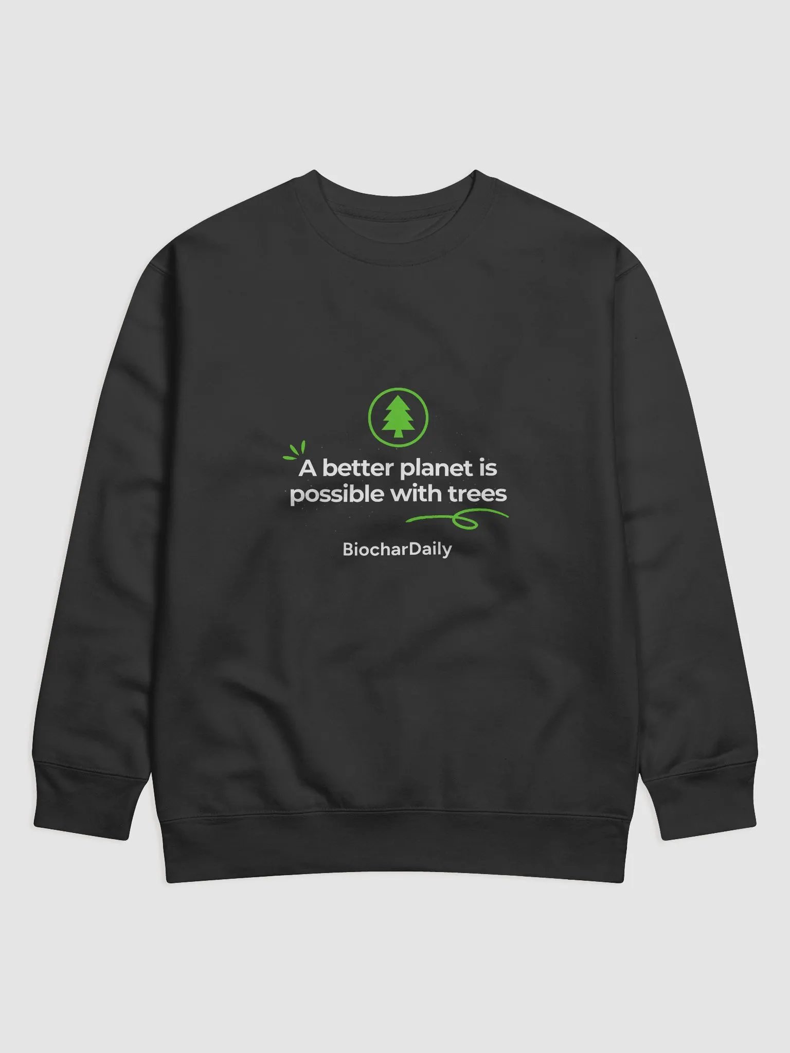 “A Better Planet” Premium Sweatshirt – BiocharDaily Edition product image (4)