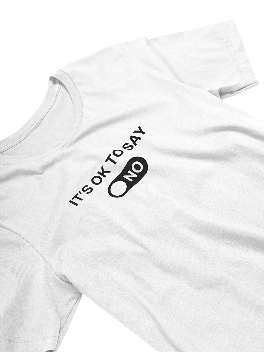 It’s OK To Say NO Tee product image (3)