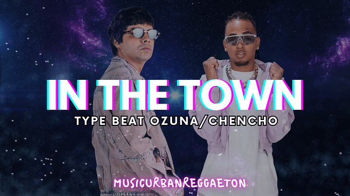 Type Beat Sound Ozuna x Chencho Corleone- IN THE TOWN Pista #15 product image (2)