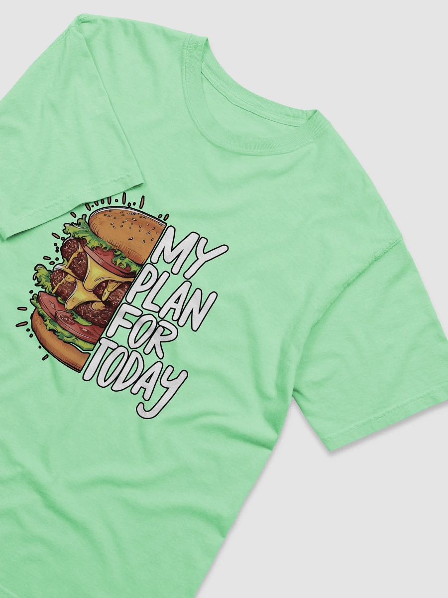Today's Plan: Hamburger T-Shirt product image (13)