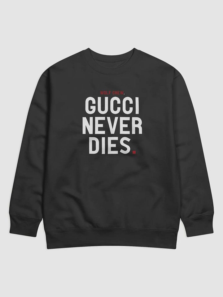 Gucci Never Dies - Sweartshirt product image (1)