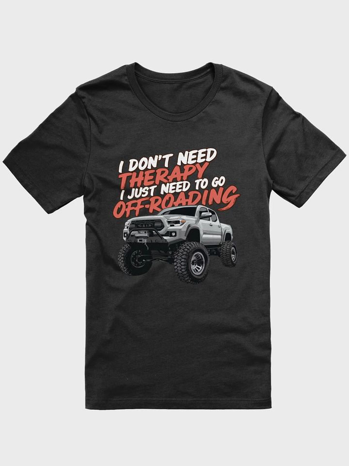 I Just Need to Go Off-Roading Lightweight Tee product image (1)