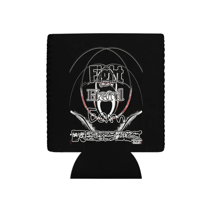 Fight Hard Earn Respect - Black - Coozie Can Cooler product image (1)