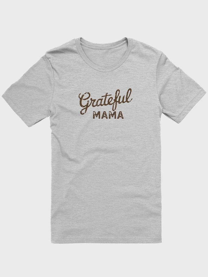 Grateful MAMA Script T-Shirt product image (1)