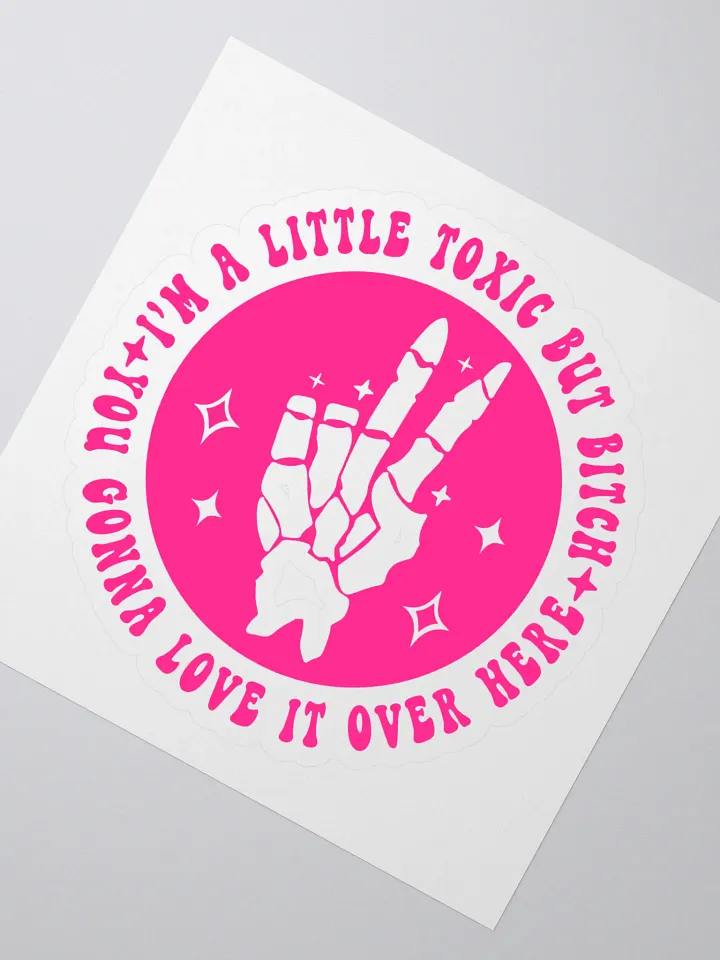 Im a little toxic but...(sticker) product image (2)