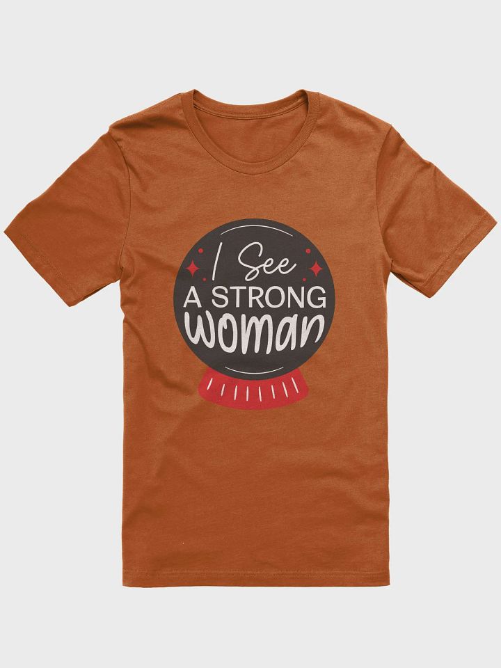 I See a Strong Woman T-Shirt product image (61)