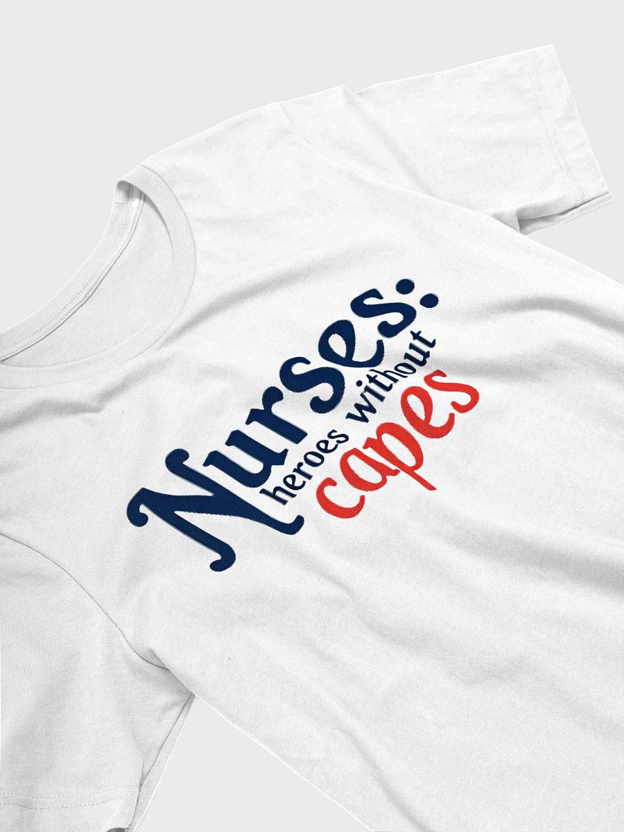 Heroes Without Capes Nurse T-Shirt product image (27)