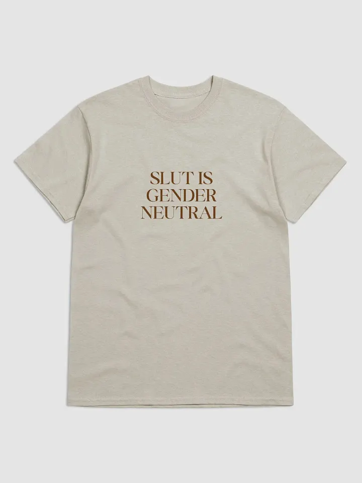 slut is gender neutral (brown text) - Gildan Heavyweight Tee [Unisex Sizing] product image (1)