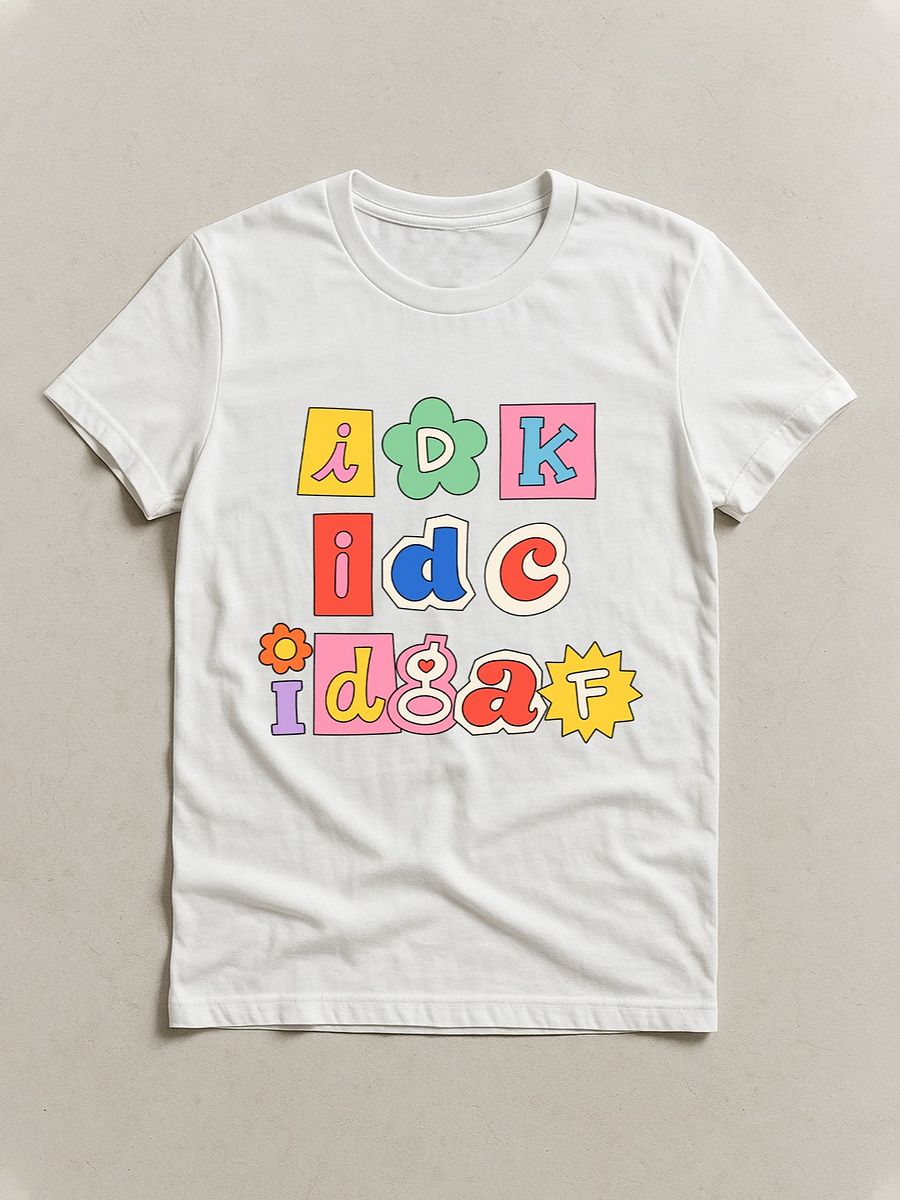 idk idc idgaf T-shirt product image (13)