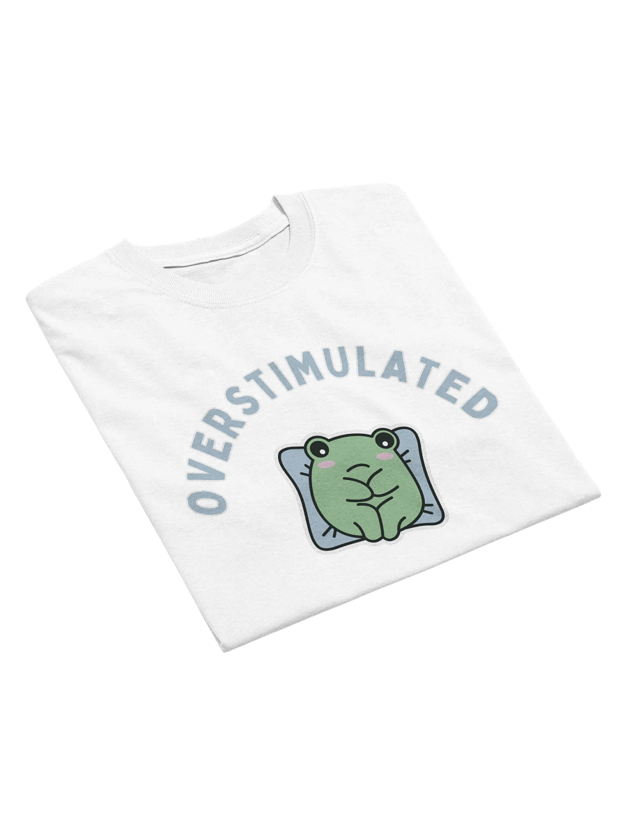Overstimulated T-Shirt product image (6)