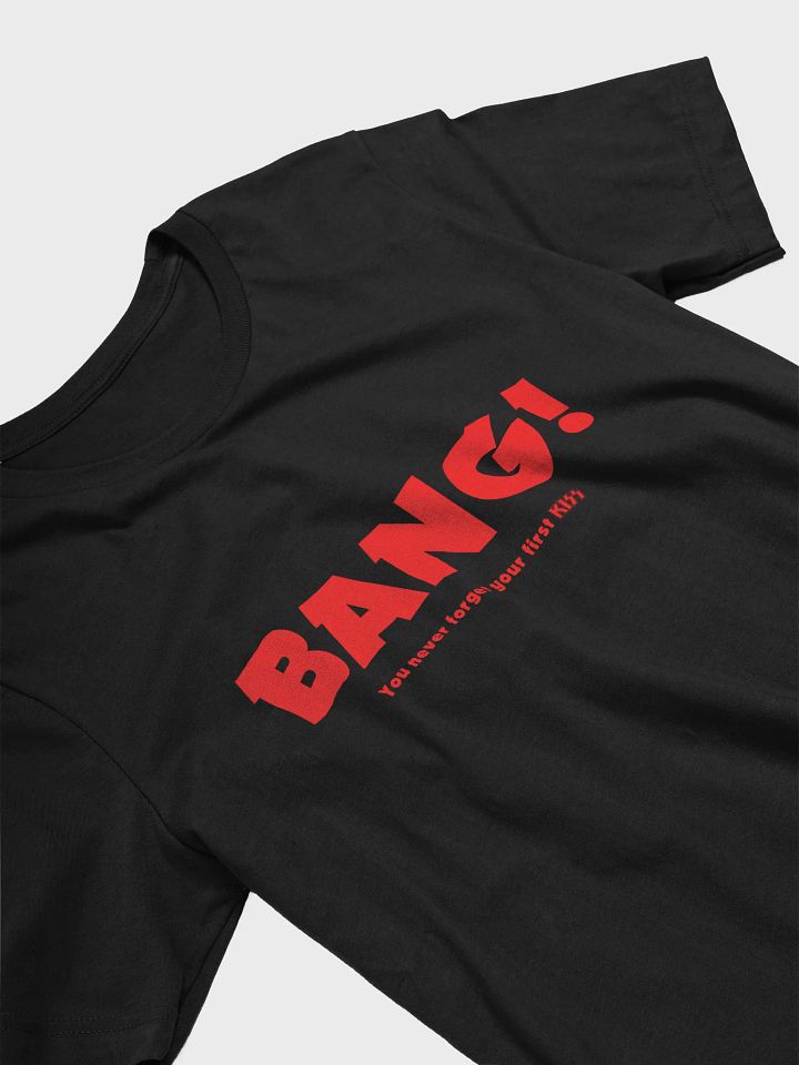 Bang! (Bella+Canvas T-Shirt) product image (2)