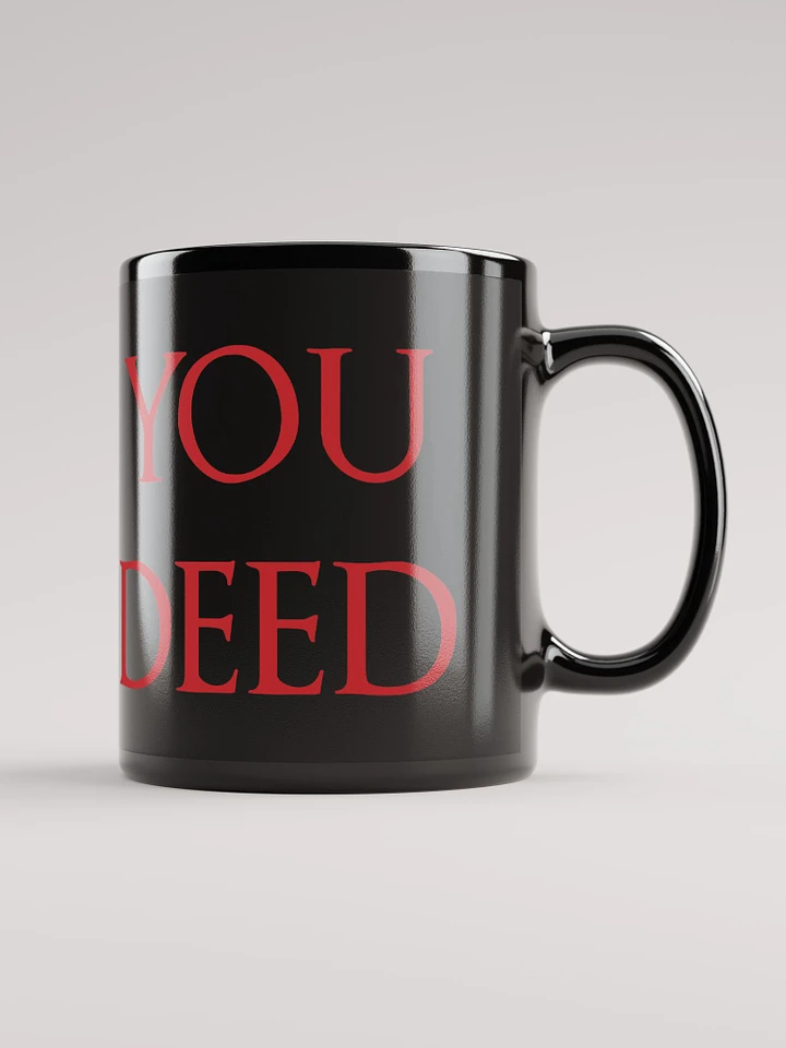 'You Deed' Mug (11oz) product image (1)