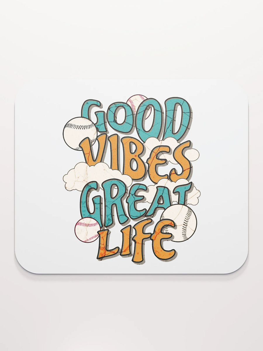 Good Vibes Great Life Baseball Mouse Pad product image (1)