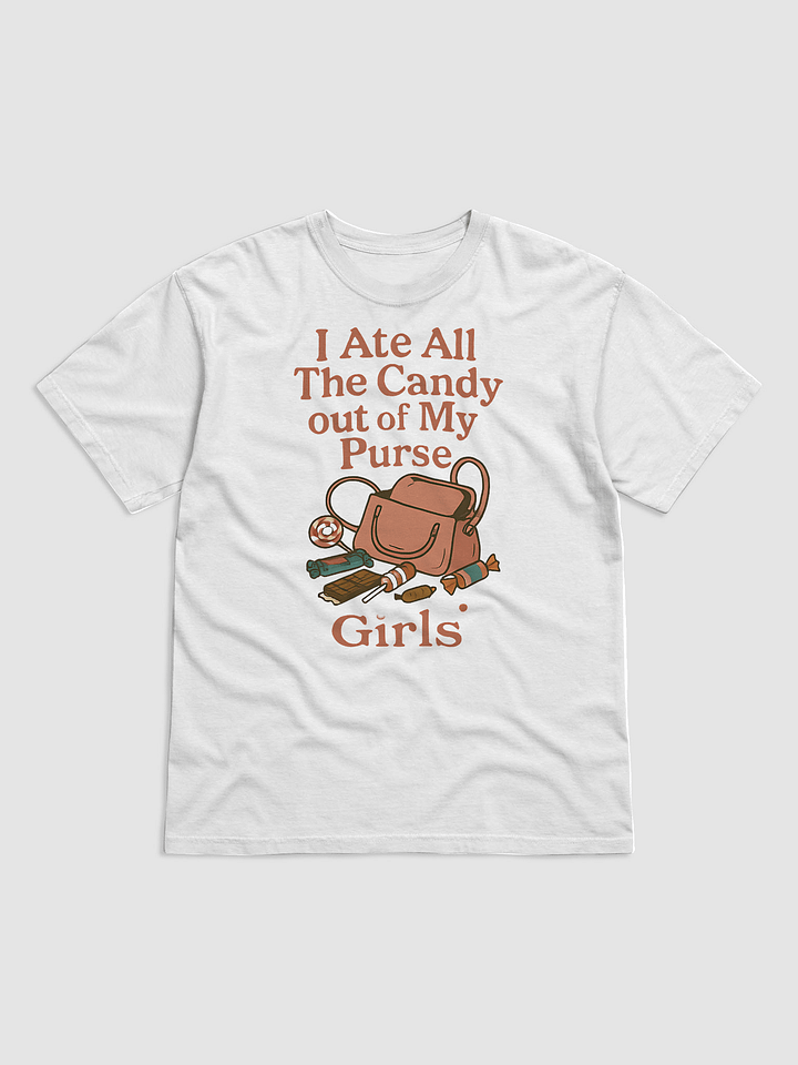 I Ate All the Candy Out of My Purse, Girls.– Funny Cotton Tee product image (1)