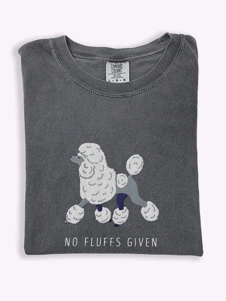 No Fluffs Given T-Shirt(Embroidered) of a Standard Poodle(White) product image (1)