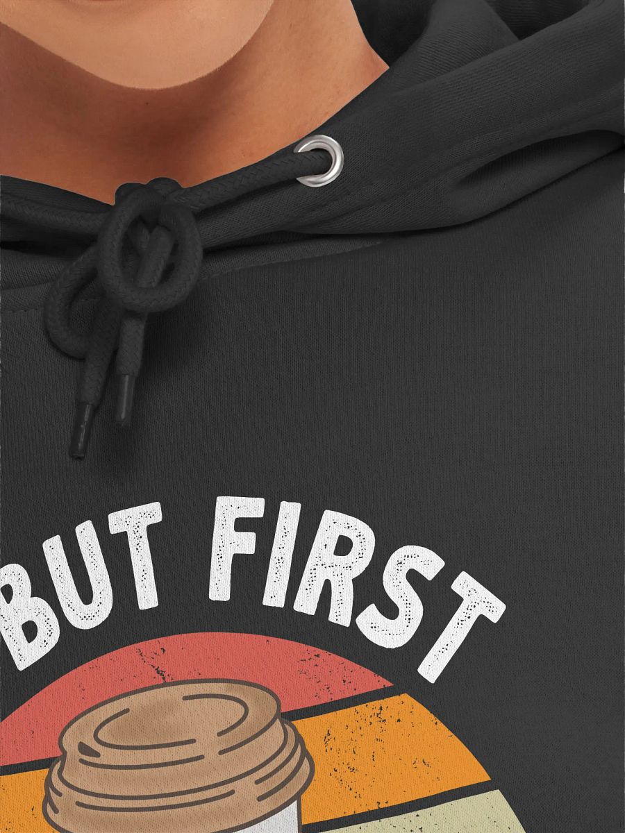 Ok But First Coffee Shirt Funny Coffee Lover Gifts Hoodie product image (7)
