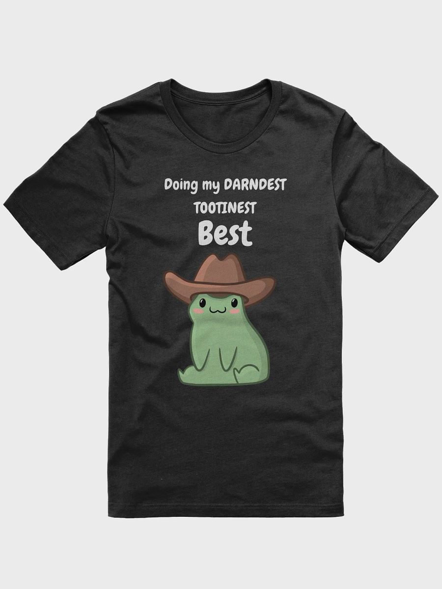Darndest Tootinest Best T-Shirt | White Lettering product image (1)