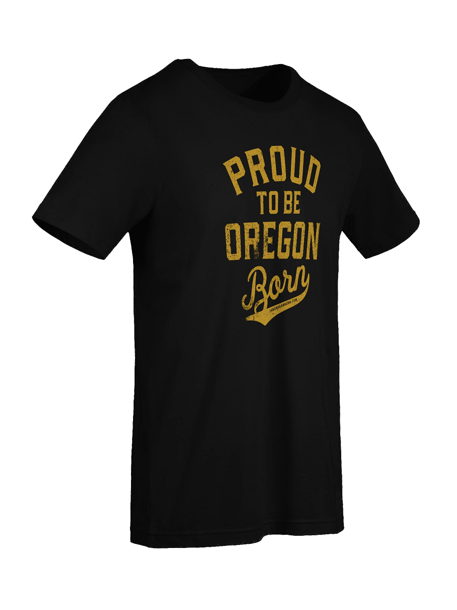 Proud to be Oregon Born T-Shirt product image (5)