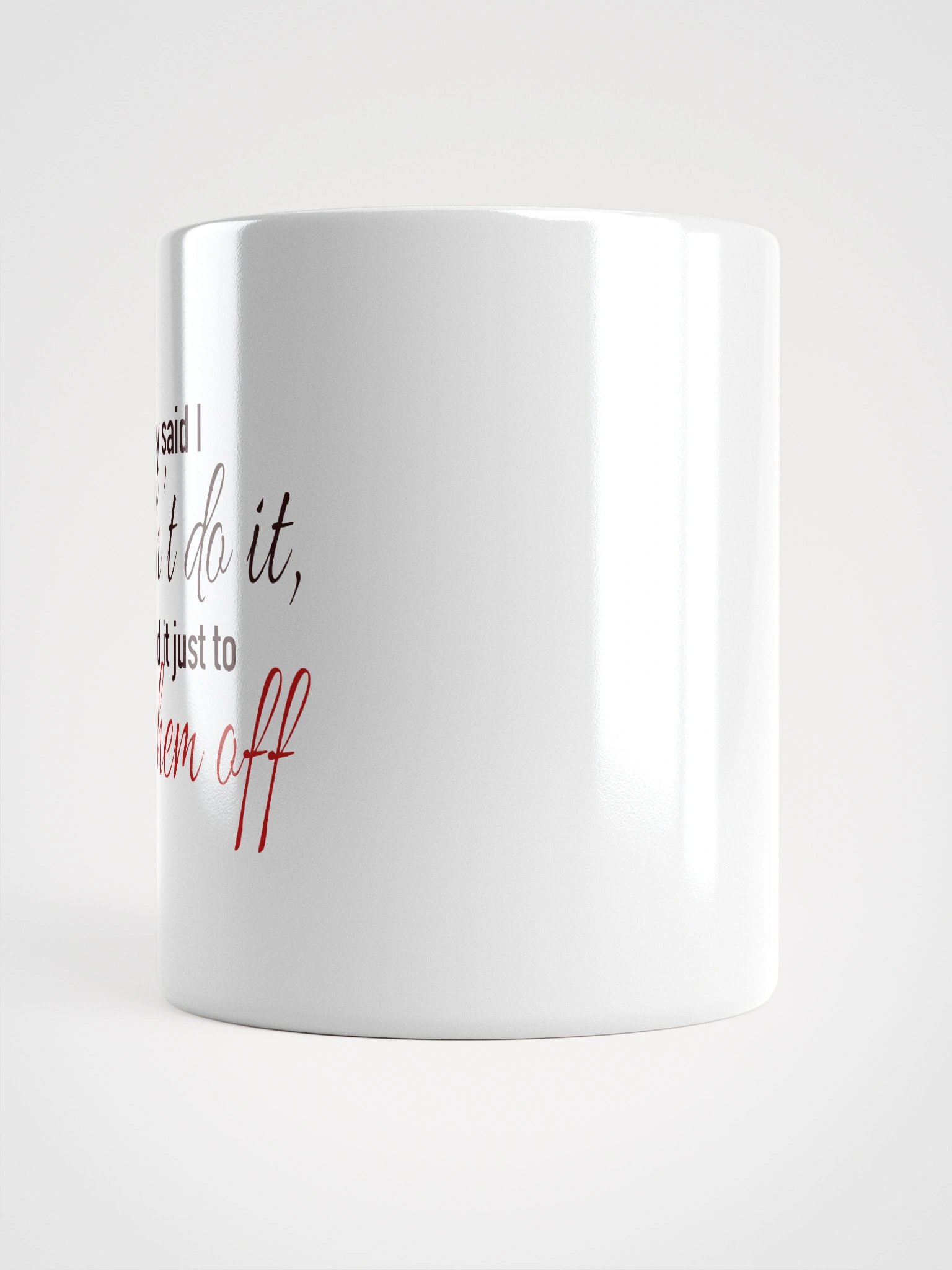 They Said I Couldn't Do It Mug product image (3)
