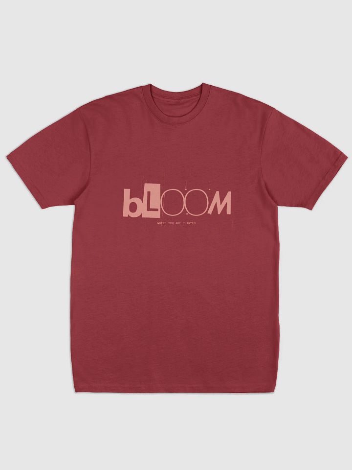 Bloom, Where You Are Planted - Tshirt product image (1)