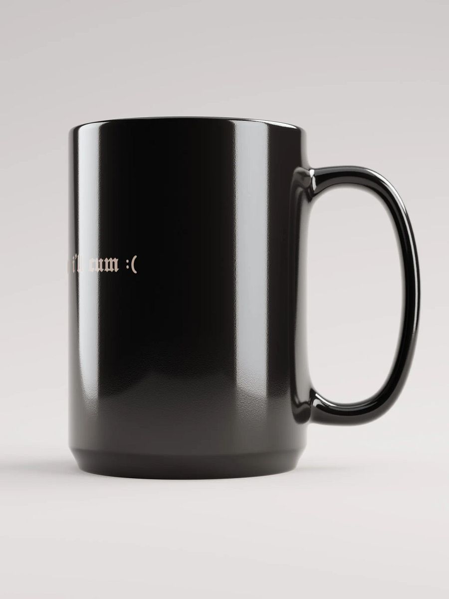'don't sacrifice me I'll cum :(' Mug product image (4)