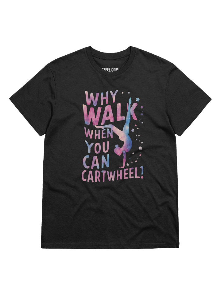 Why Walk When You Can Cartwheel! product image (3)