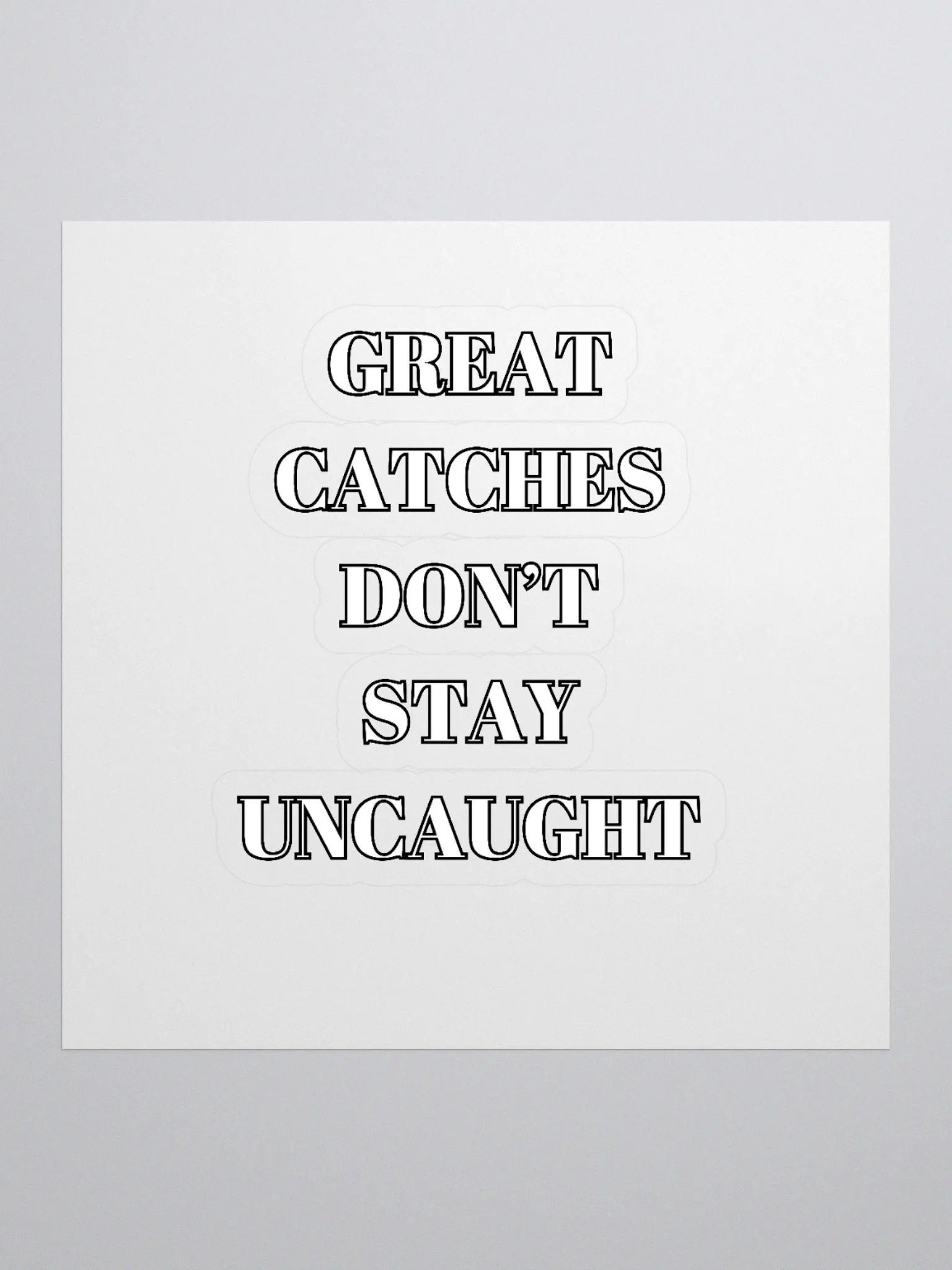Great Catches Don't Stay UnCaught - Funny Sticker product image (1)