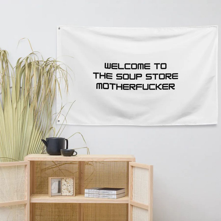 Welcome To The Soup Store Flag product image (7)