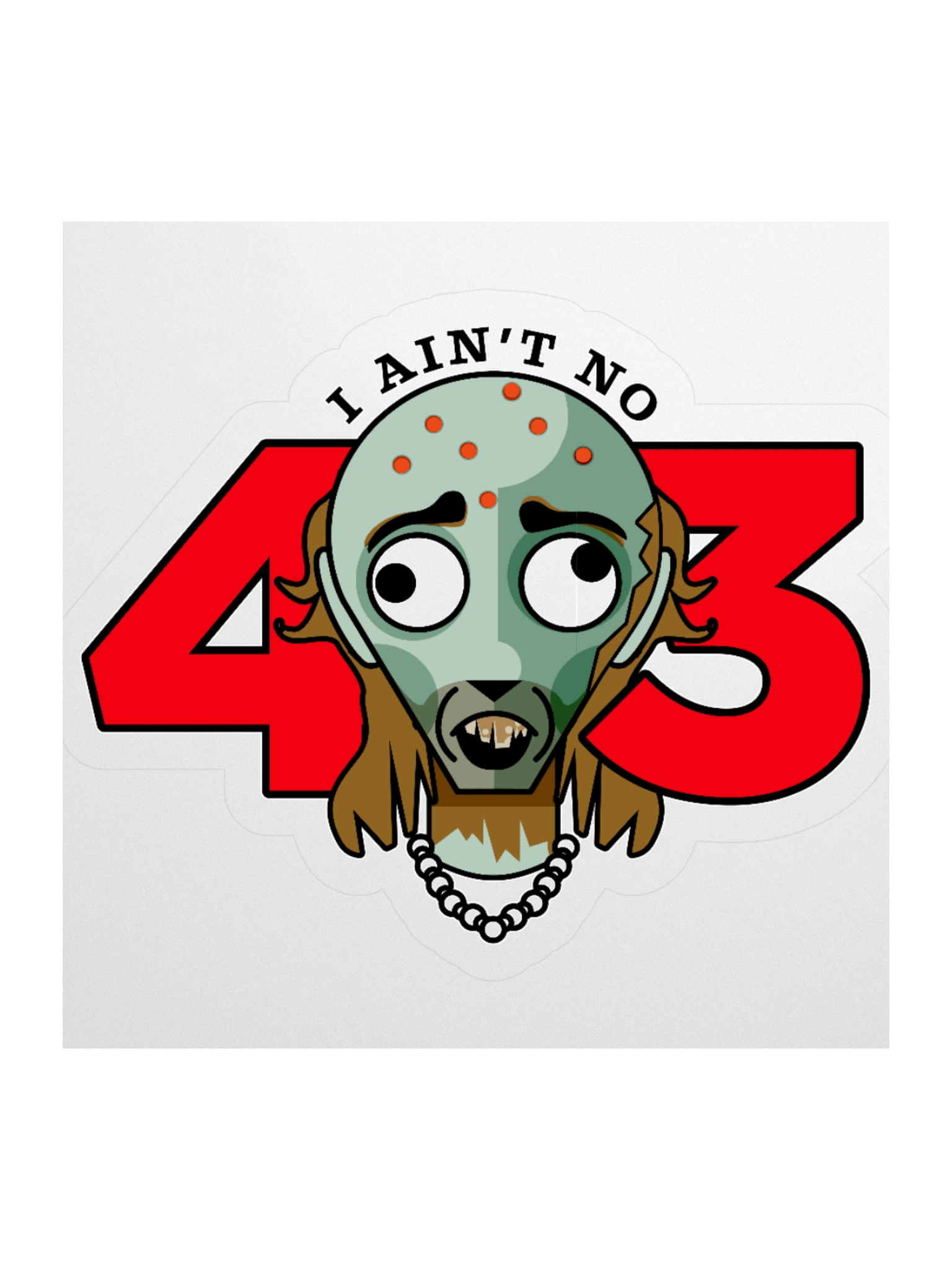 Ain't No 43 - The Sticker product image (1)