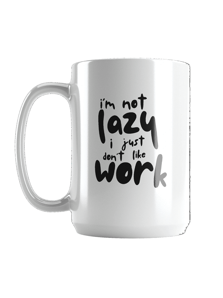 I'm not lazy Mug product image (1)