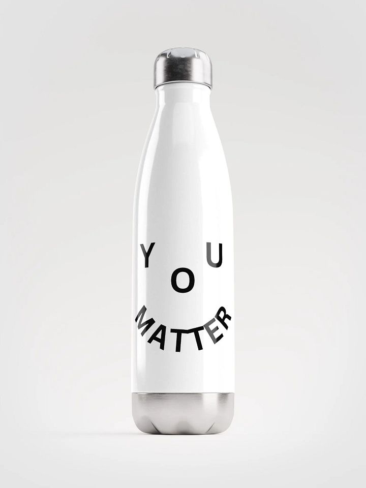 You Matter : - ) Stainless Steel Water Bottle - White product image (1)