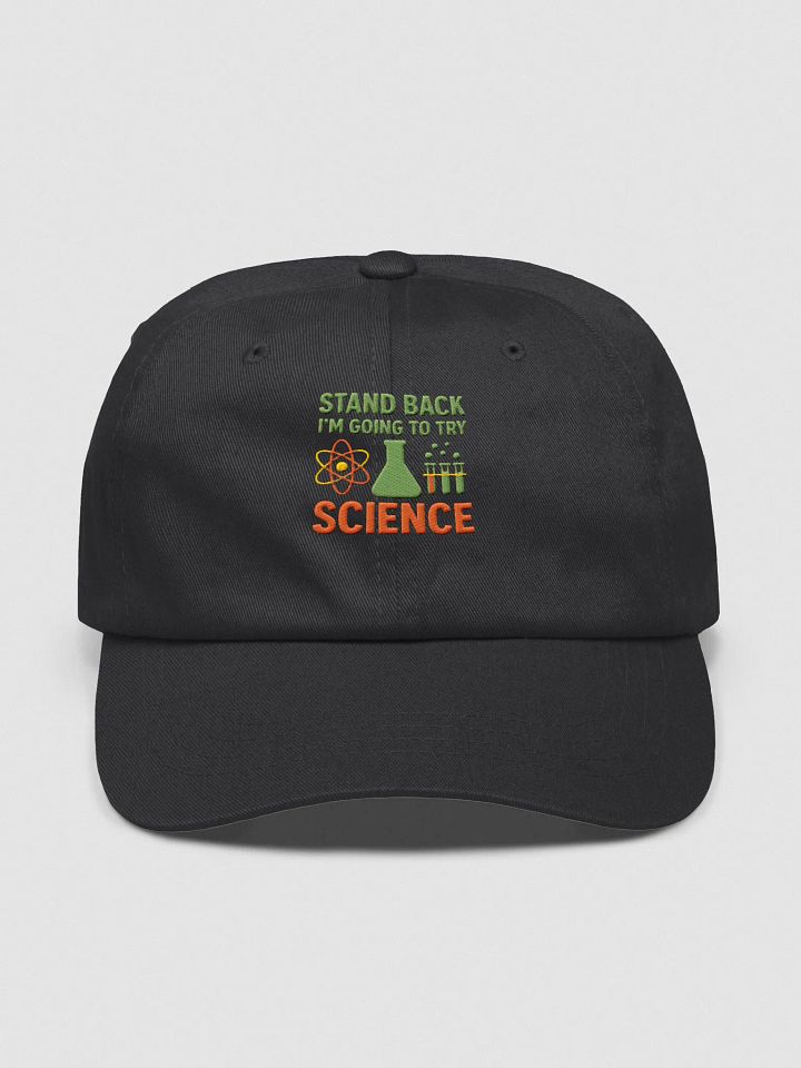 Science Dad Hat – Stand Back I’m Going to Try Something Smart product image (2)