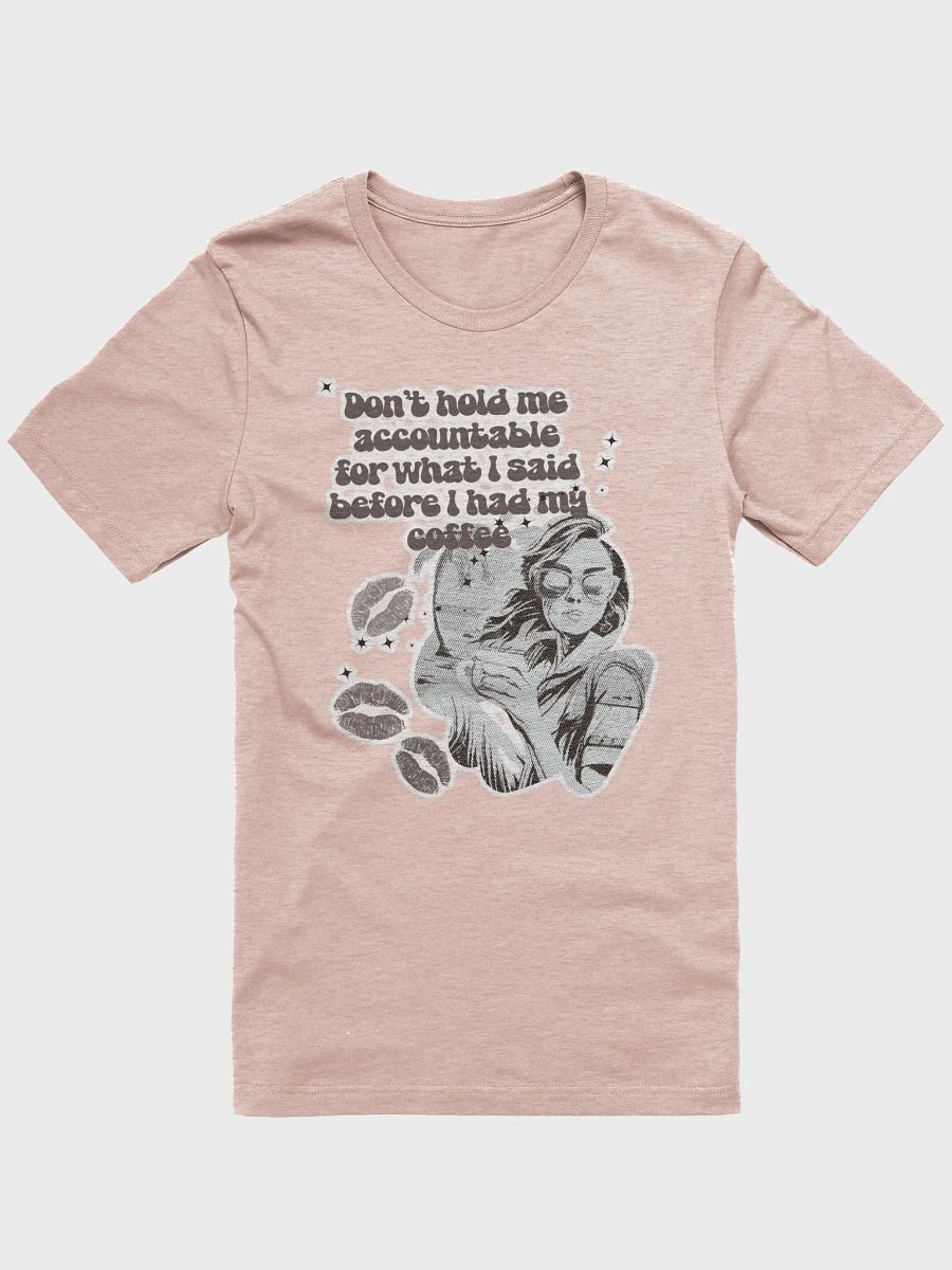 Don't Hold Me Accountable Coffee T-Shirt product image (5)
