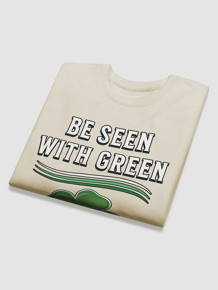 Be Seen With Green St. Patrick's Day Sweatshirt product image (23)
