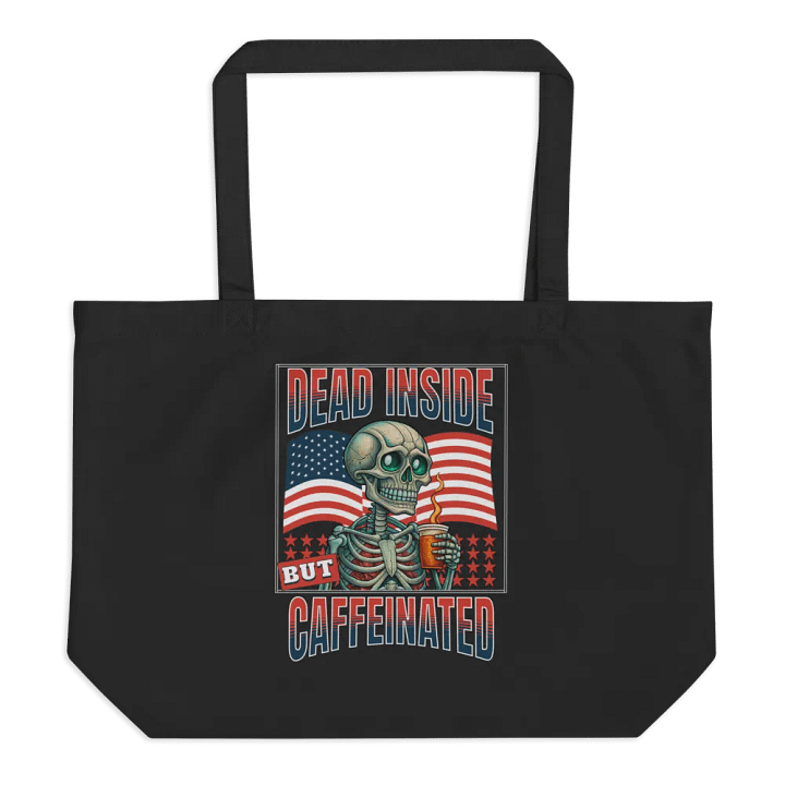 Dead Inside But Caffeinated Tote product image (1)