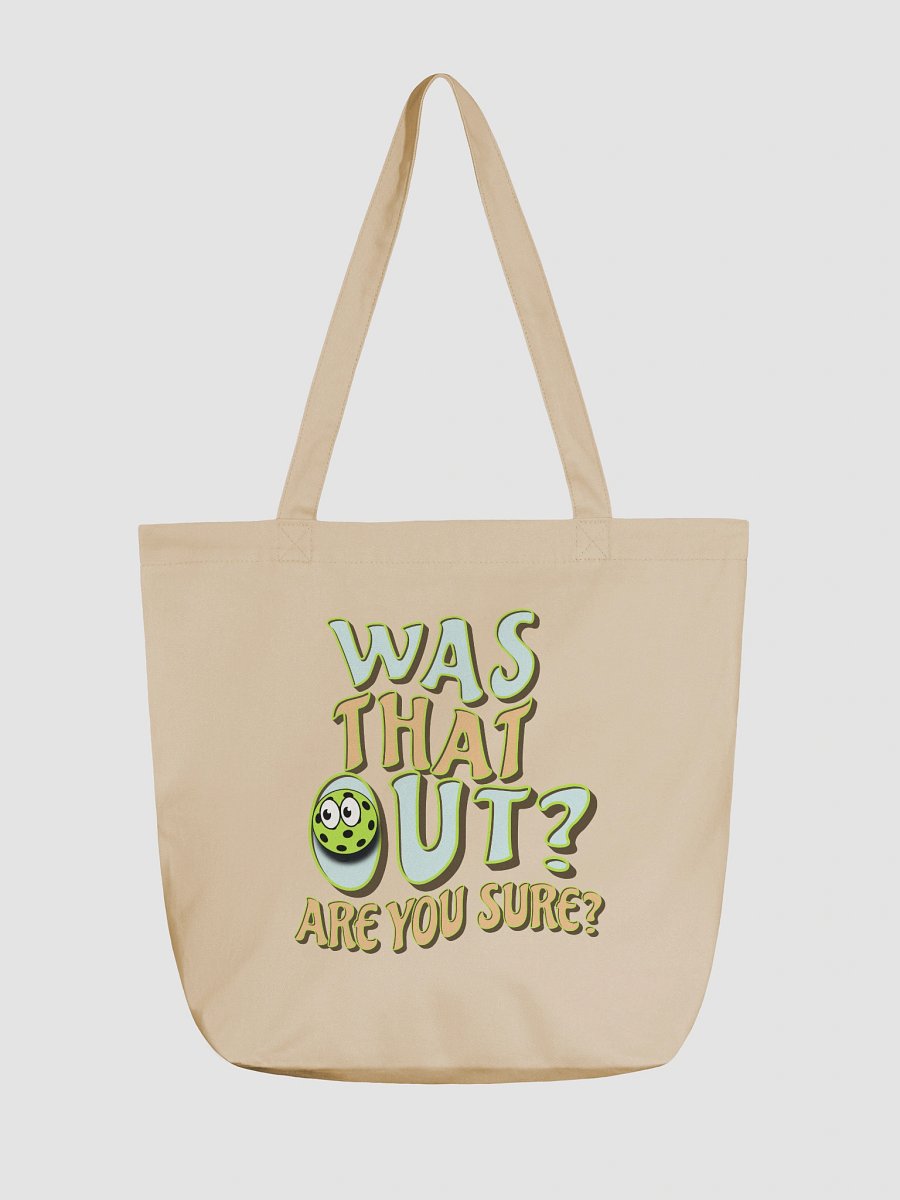 Was That Out? Are You Sure? Pickleball Playful Eco Tote Bag product image (5)